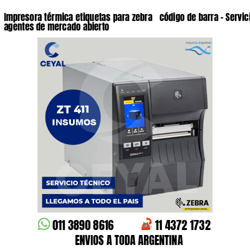 Impresora térmica etiquetas para zebra  código de barra – Servicios de agentes de mercado abierto